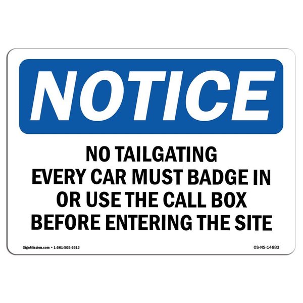 Signmission Safety Sign, OSHA Notice, 18" Height, No Tailgating Every Car Must Badge In Or Sign, Landscape OS-NS-D-1824-L-14883